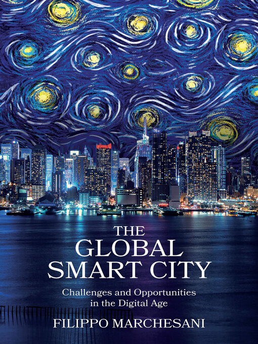 Title details for The Global Smart City by Filippo Marchesani - Available